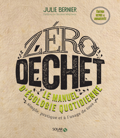 ZERO DECHET - LE MANUEL D'ECOLOGIE QUOTIDIENNE NE