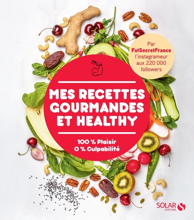 MES RECETTES GOURMANDES ET HEALTHY PAR FATSECRETFRANCE