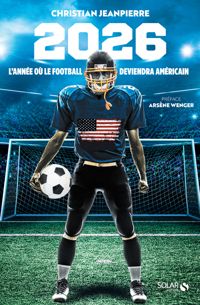 2026, L'ANNEE OU LE FOOTBALL DEVIENDRA AMERICAIN