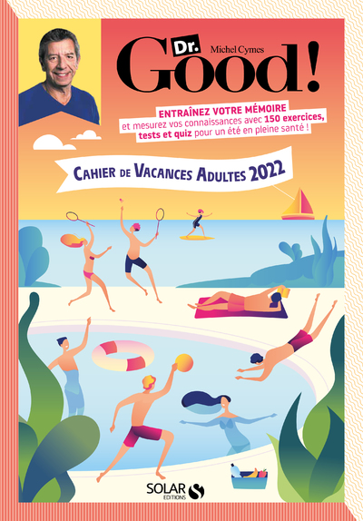 CAHIER DE VACANCES ADULTES 2022 - DR. GOOD !