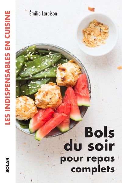 BOLS DU SOIR POUR REPAS COMPLETS  - LES INDISPENSABLES EN CUISINE