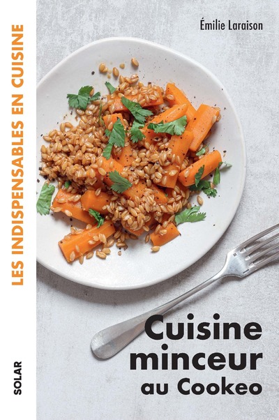 CUISINE MINCEUR AU COOKEO - LES INDISPENSABLES EN CUISINE