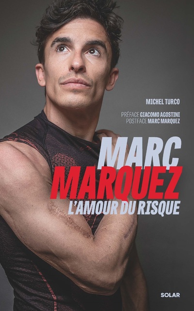 MARC MARQUEZ, L   AMOUR DU RISQUE