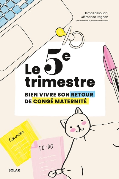 LE 5E TRIMESTRE - BIEN VIVRE SON RETOUR DE CONGE MATERNITE