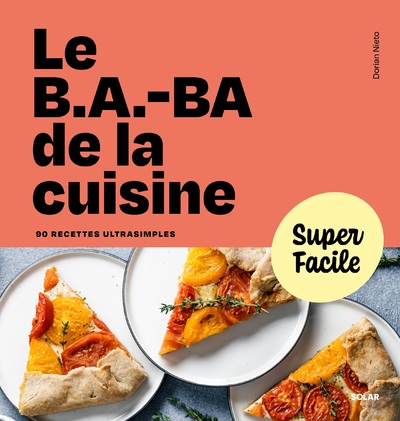 LE B.A.-BA DE LA CUISINE - SUPER FACILE