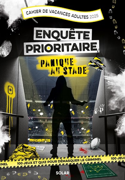 CAHIER DE VACANCES ADULTES 2025 ENQUETE PRIORITAIRE - PANIQUE AU STADE