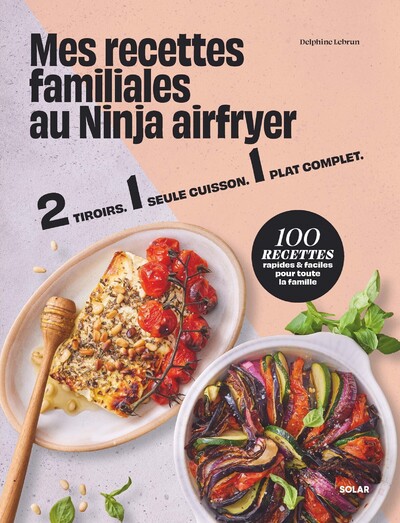MES RECETTES FAMILIALES AU NINJA AIRFRYER