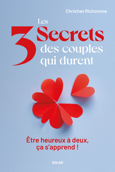 LES 3 SECRETS DES COUPLES QUI DURENT