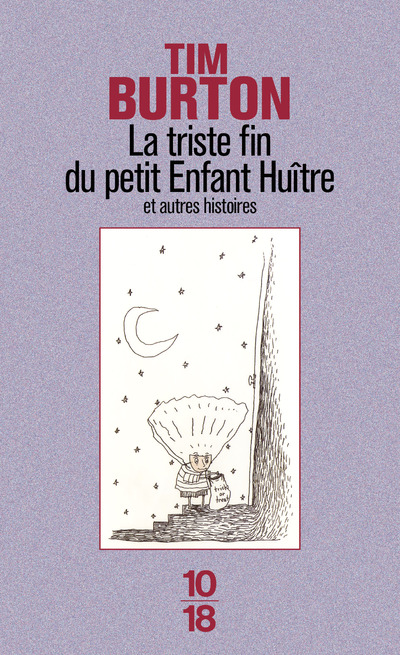 LA TRISTE FIN DU PETIT ENFANT HUITRE ET AUTRES HISTOIRES