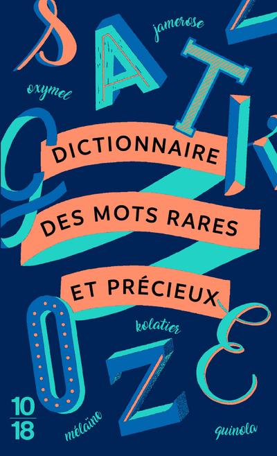 DICTIONNAIRE DES MOTS RARES ET PRECIEUX - COLLECTOR