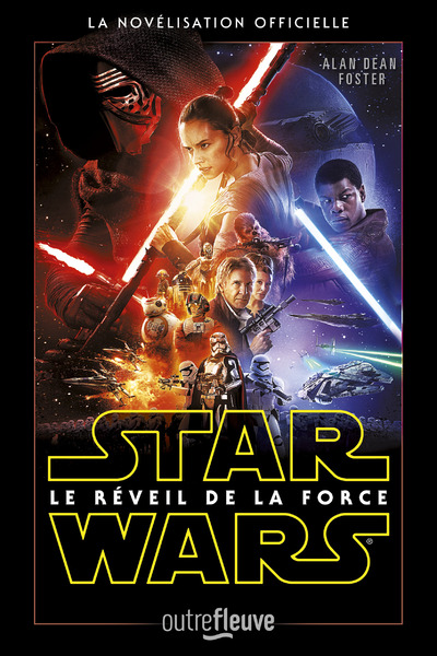 STAR WARS EPISODE VII - LE REVEIL DE LA FORCE