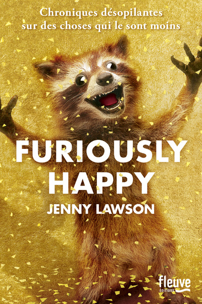 FURIOUSLY HAPPY