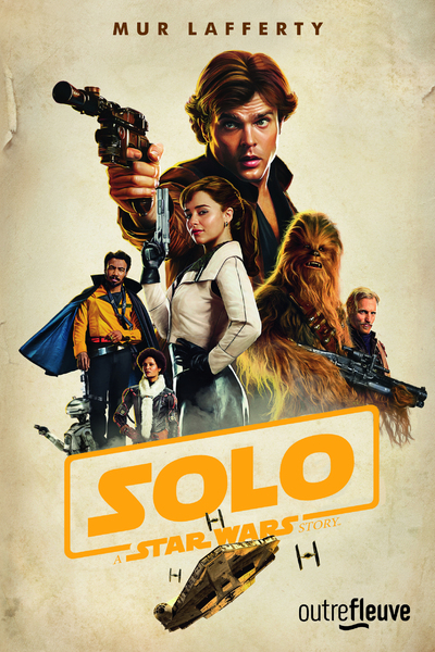 SOLO - A STAR WARS STORY