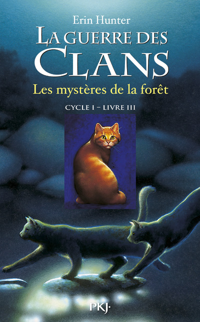 LA GUERRE DES CLANS CYCLE I - TOME 3 LES MYSTERES  DE LA FORET