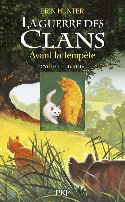 LA GUERRE DES CLANS - CYCLE I - TOME 4 AVANT LA TEMPETE
