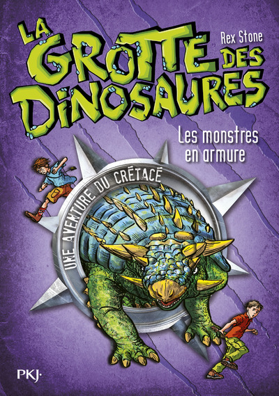LA GROTTE DES DINOSAURES - TOME 3 LES MONSTRES EN  ARMURE