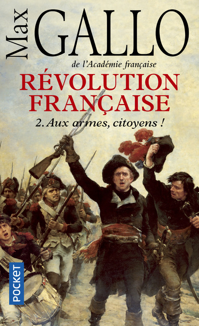 REVOLUTION FRANCAISE - TOME 2 AUX ARMES, CITOYENS !