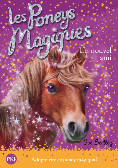 LES PONEYS MAGIQUES - NUMERO 1 UN NOUVEL AMI