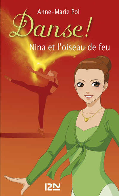 DANSE ! - TOME 32 NINA ET L'OISEAU DE FEU