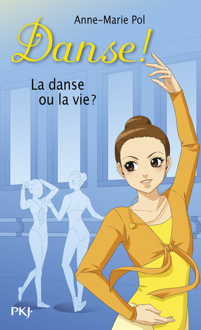 DANSE ! - TOME 35 LA DANSE OU LA VIE ?