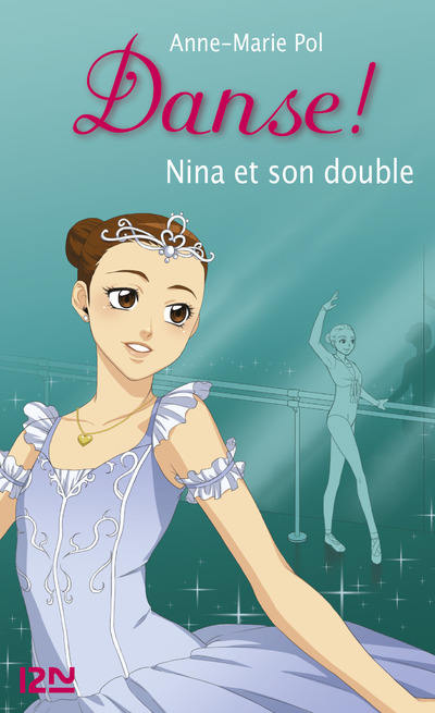 DANSE ! - TOME 38 NINA ET SON DOUBLE