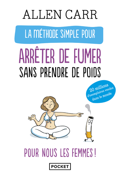 LA METHODE SIMPLE POUR ARRETER DE FUMER SANS PRENDRE DE POIDS