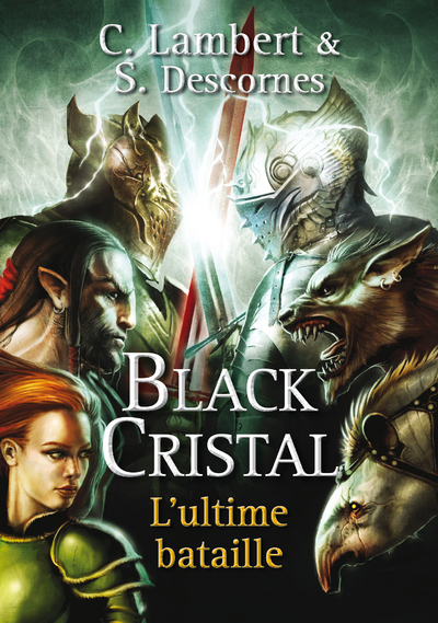 BLACK CRISTAL - TOME 3 L'ULTIME BATAILLE