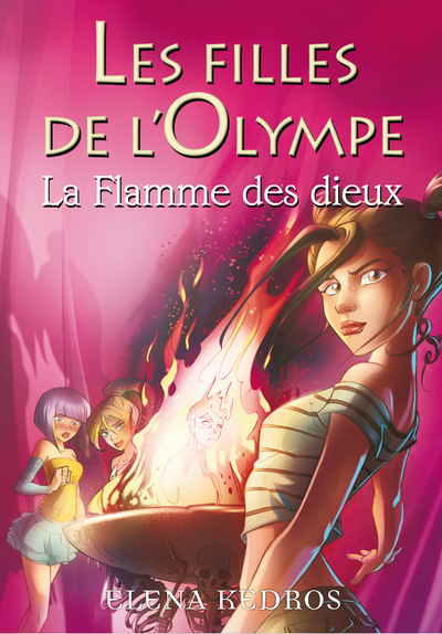 LES FILLES DE L'OLYMPE - TOME 4 LA FLAMME DES DIEUX