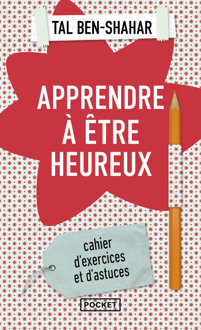APPRENDRE A ETRE HEUREUX
