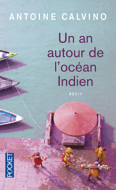 UN AN AUTOUR DE L'OCEAN INDIEN