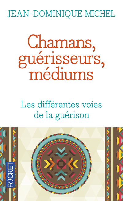 CHAMANS, GUERISSEURS, MEDIUMS