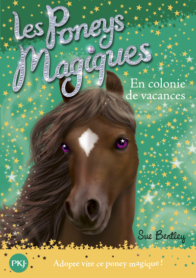LES PONEYS MAGIQUES - NUMERO 8 EN COLONIE DE VACANCES