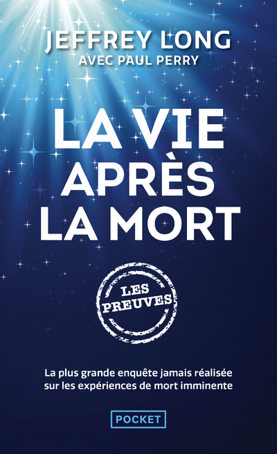 LA VIE APRES LA MORT : LES PREUVES