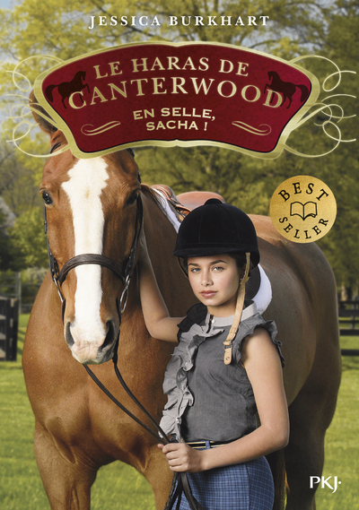 LE HARAS DE CANTERWOOD - TOME 01 EN SELLE, SACHA !