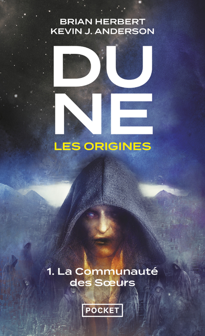 DUNE, LES ORIGINES - TOME 1 LA COMMUNAUTE DES SOEURS