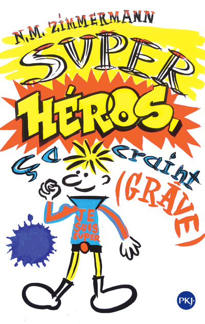 SUPER HEROS, CA CRAINT (GRAVE)