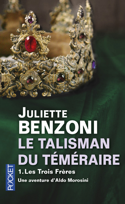 LE TALISMAN DU TEMERAIRE - TOME 1 LES TROIS FRERES