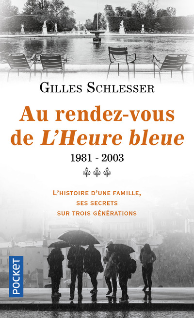 SAGA PARISIENNE - TOME 3 AU RENDEZ-VOUS DE L'HEURE BLEUE 1981-2003