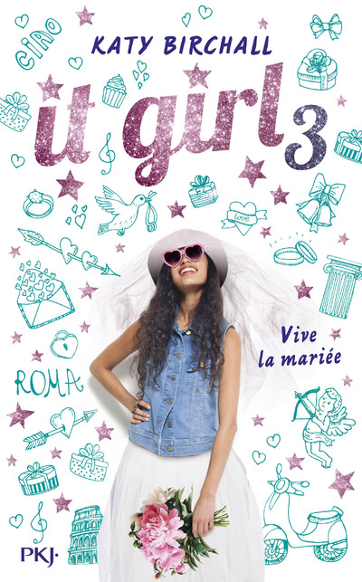 IT GIRL - TOME 3 VIVE LA MARIEE
