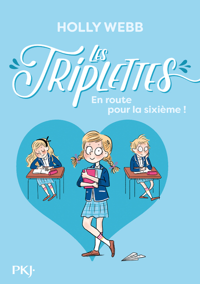LES TRIPLETTES - TOME1 EN ROUTE POUR LA SIXIEME !