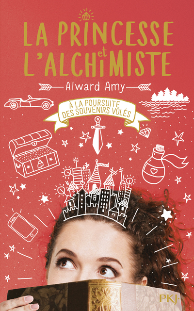 LA PRINCESSE ET L'ALCHIMISTE - TOME 2 A LA POURSUITE DES SOUVENIRS VOLES