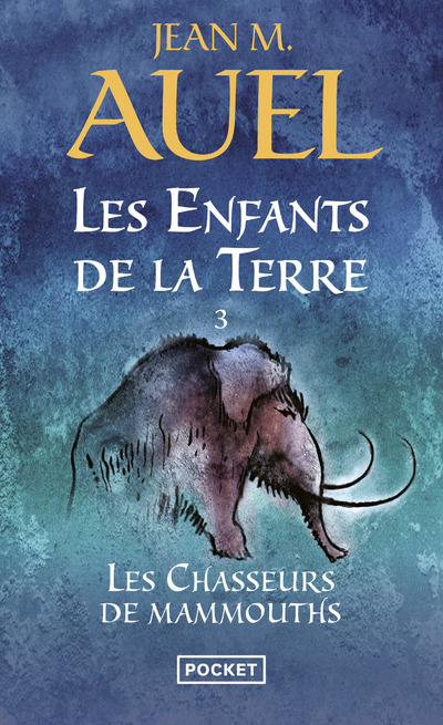LES ENFANTS DE LA TERRE - TOME 3 LES CHASSEURS DE  MAMMOUTHS