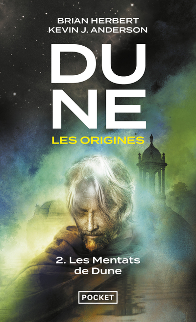 DUNE, LES ORIGINES - TOME 2 LES MENTATS DE DUNE