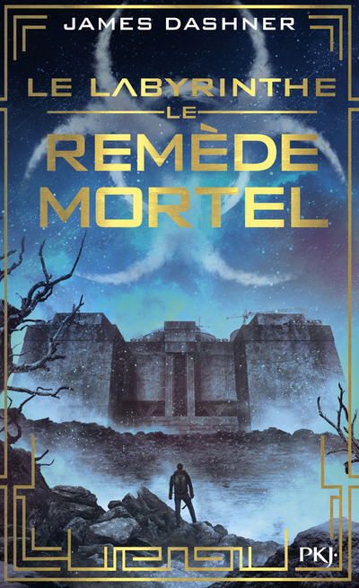 L'EPREUVE - TOME 3 LE REMEDE MORTEL