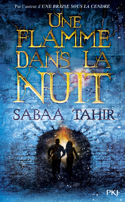 UNE BRAISE SOUS LA CENDRE - TOME 2 UNE FLAMME DANS LA NUIT
