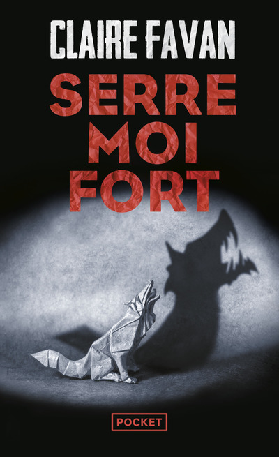 SERRE-MOI FORT