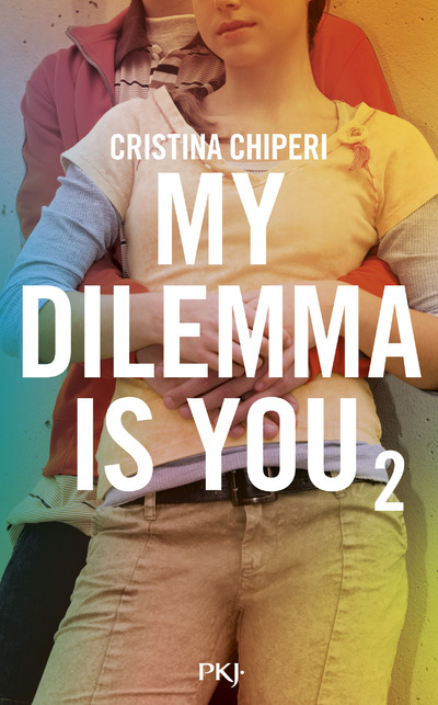 MY DILEMMA IS YOU - TOME 2