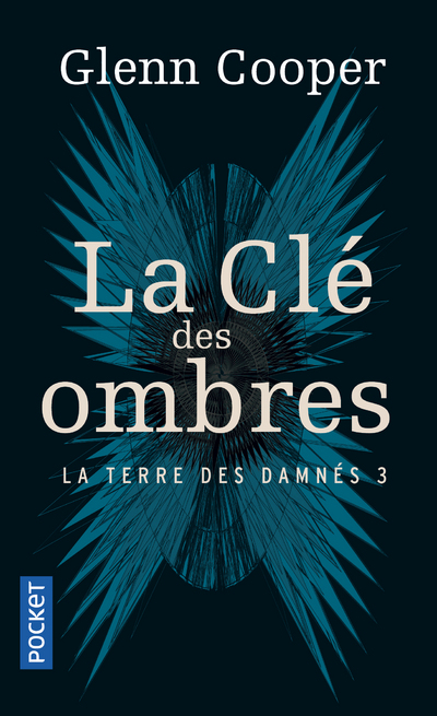 LA TERRE DES DAMNES - TOME 3 LA CLE DES OMBRES