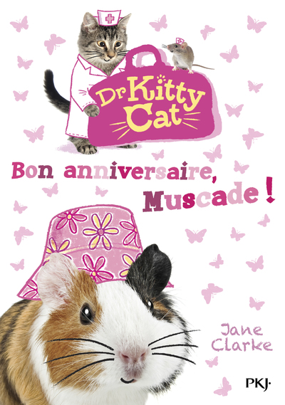 DR KITTY CAT - TOME 5 BON ANNIVERSAIRE, MUSCADE !