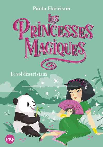 LES PRINCESSES MAGIQUES - TOME 4 LE VOL DES CRISTAUX